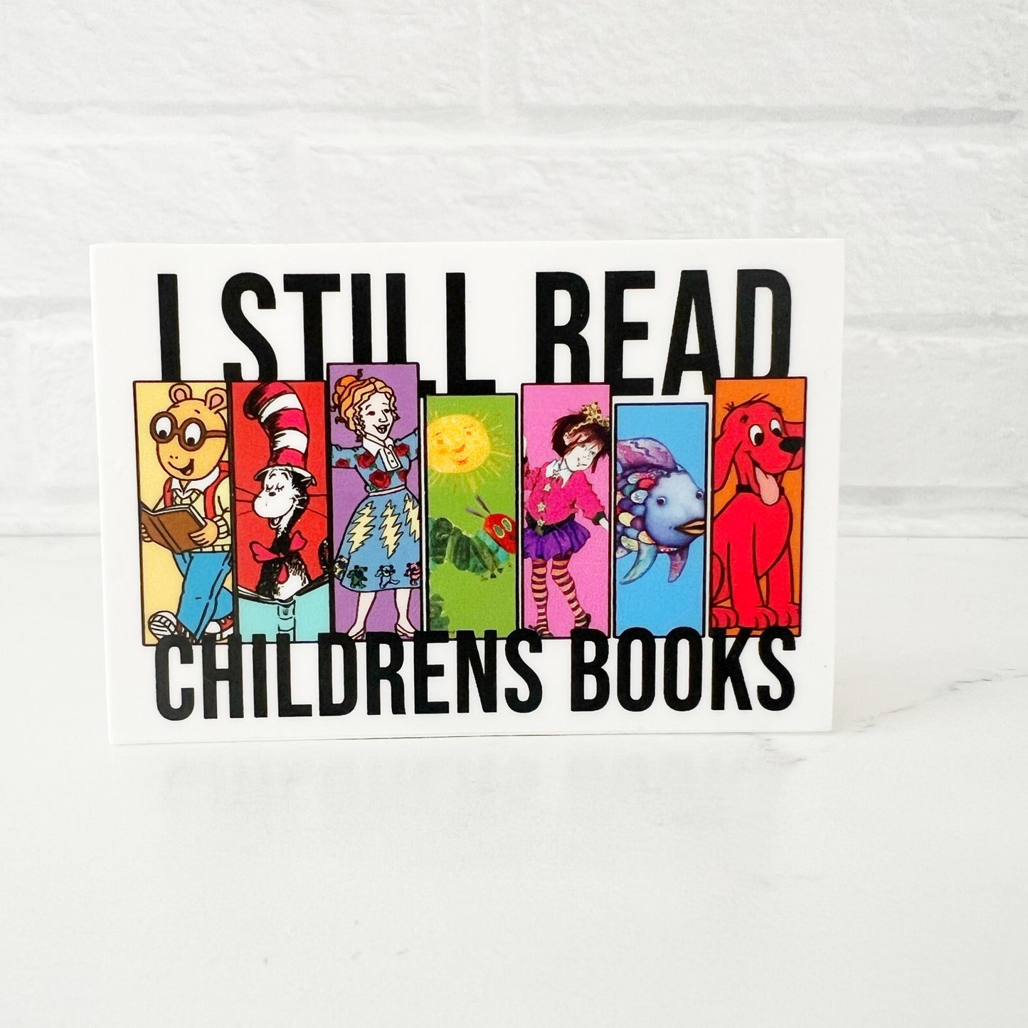 I Still Read Children's Books Sticker