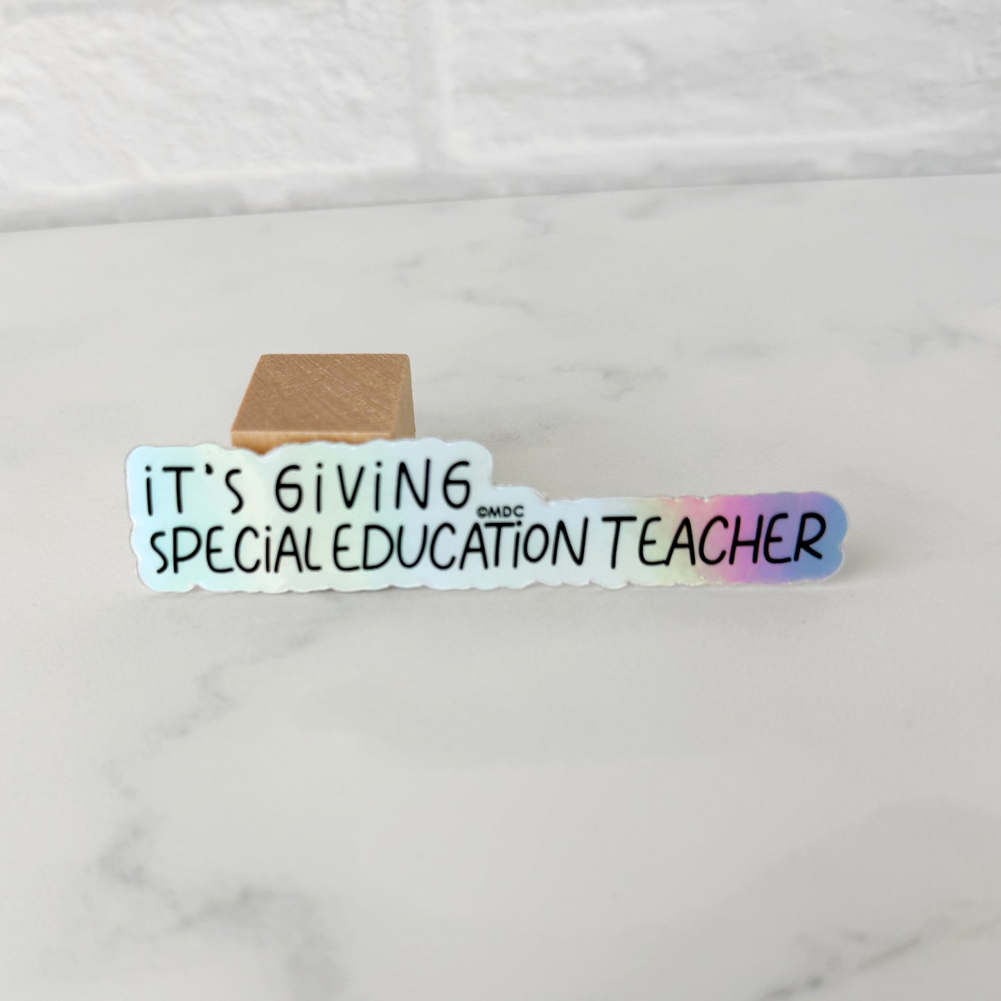It's Giving Special Education Teacher Holographic Sticker