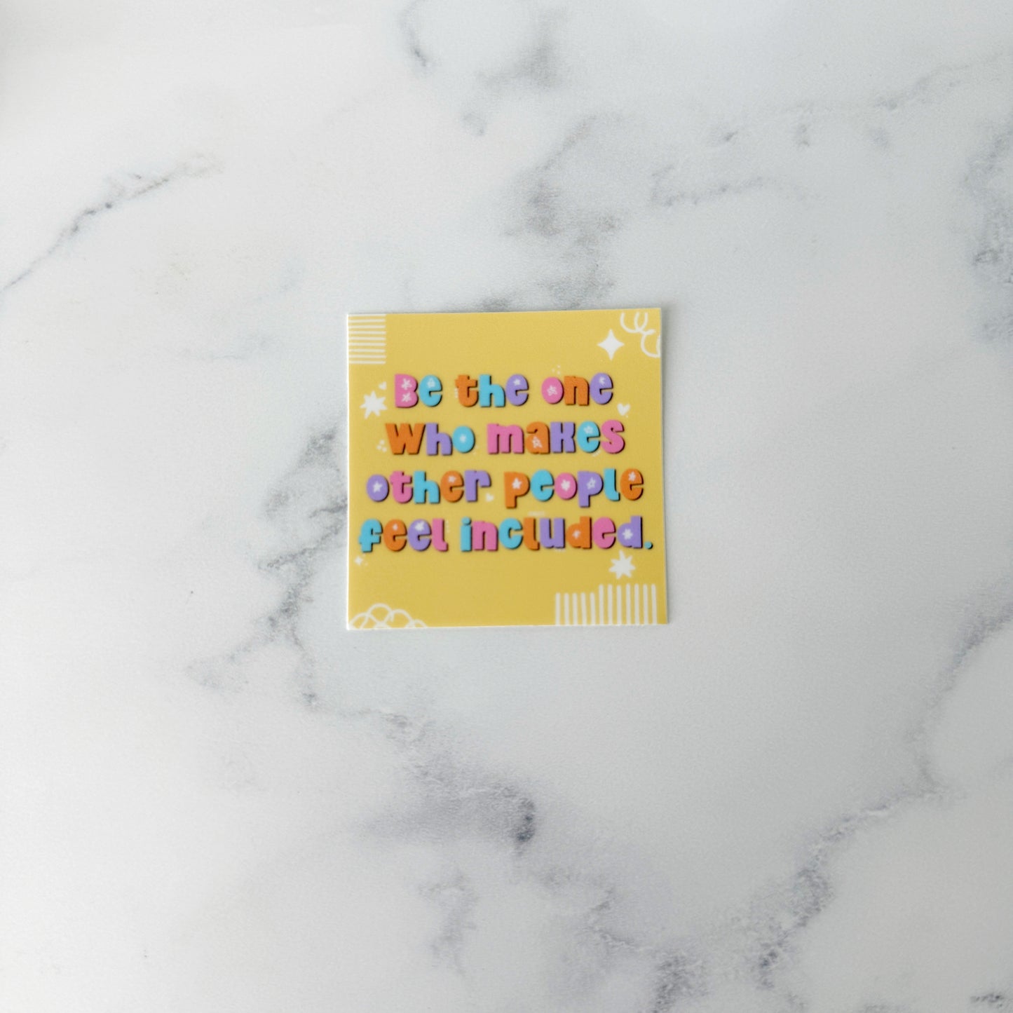 Be the One Who Includes Sticker