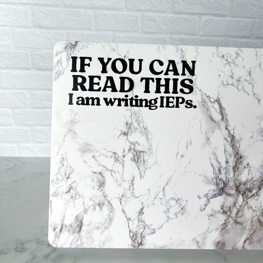 If You Can Read This I'm Writing IEPs Laptop Vinyl Sticker