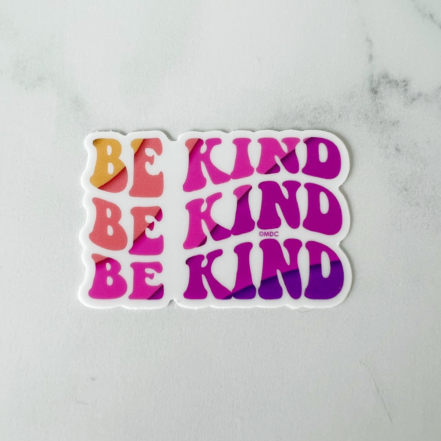 Be Kind Be Kind Be Kind Sticker