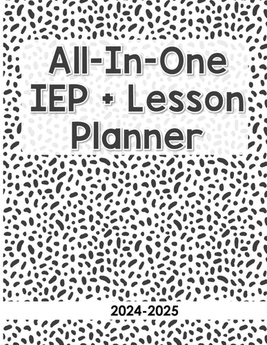 IEP Planner: The Special Educator's All-in-One IEP Lesson Planner [ Black and White ]