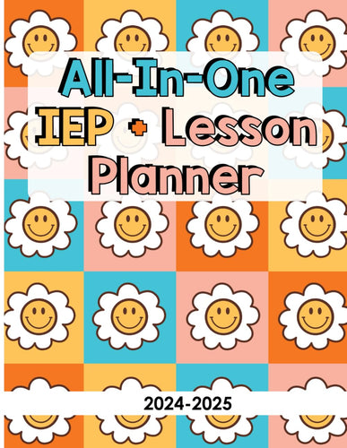 IEP Lesson Planner for Special Education Teachers - Teacher Lesson Planner and IEP Caseload Calendar [ Smiley Flowers ]