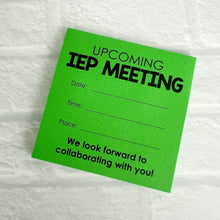Load image into Gallery viewer, Upcoming IEP Meeting Sticky Note Pad | 50 Sheets