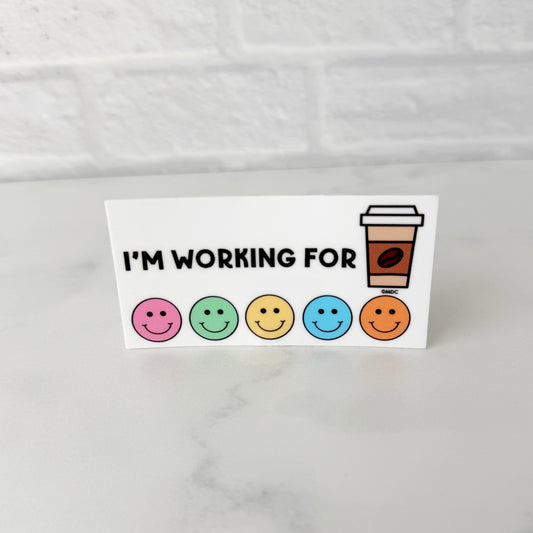 I'm Working For Coffee Sticker