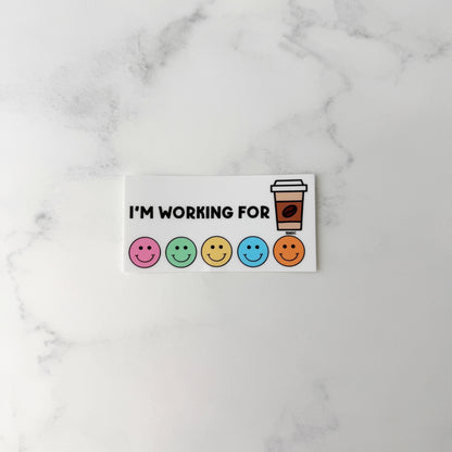 I'm Working For Coffee Sticker