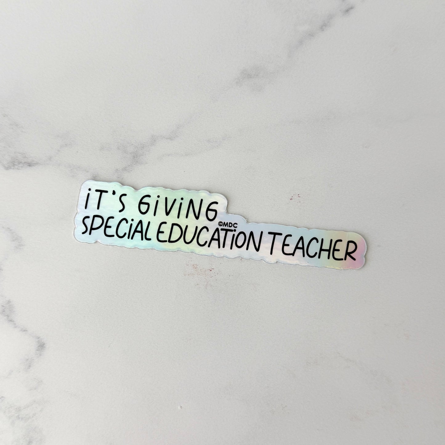 It's Giving Special Education Teacher Holographic Sticker
