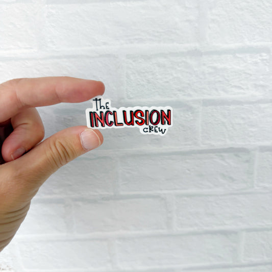 The Inclusion Crew Sticker