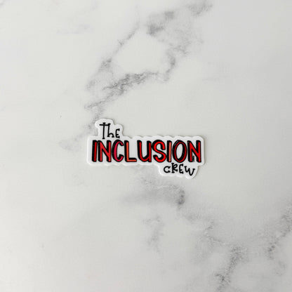 The Inclusion Crew Sticker