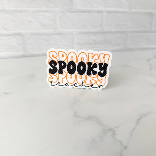 Spooky Spooky Spooky Teacher Sticker