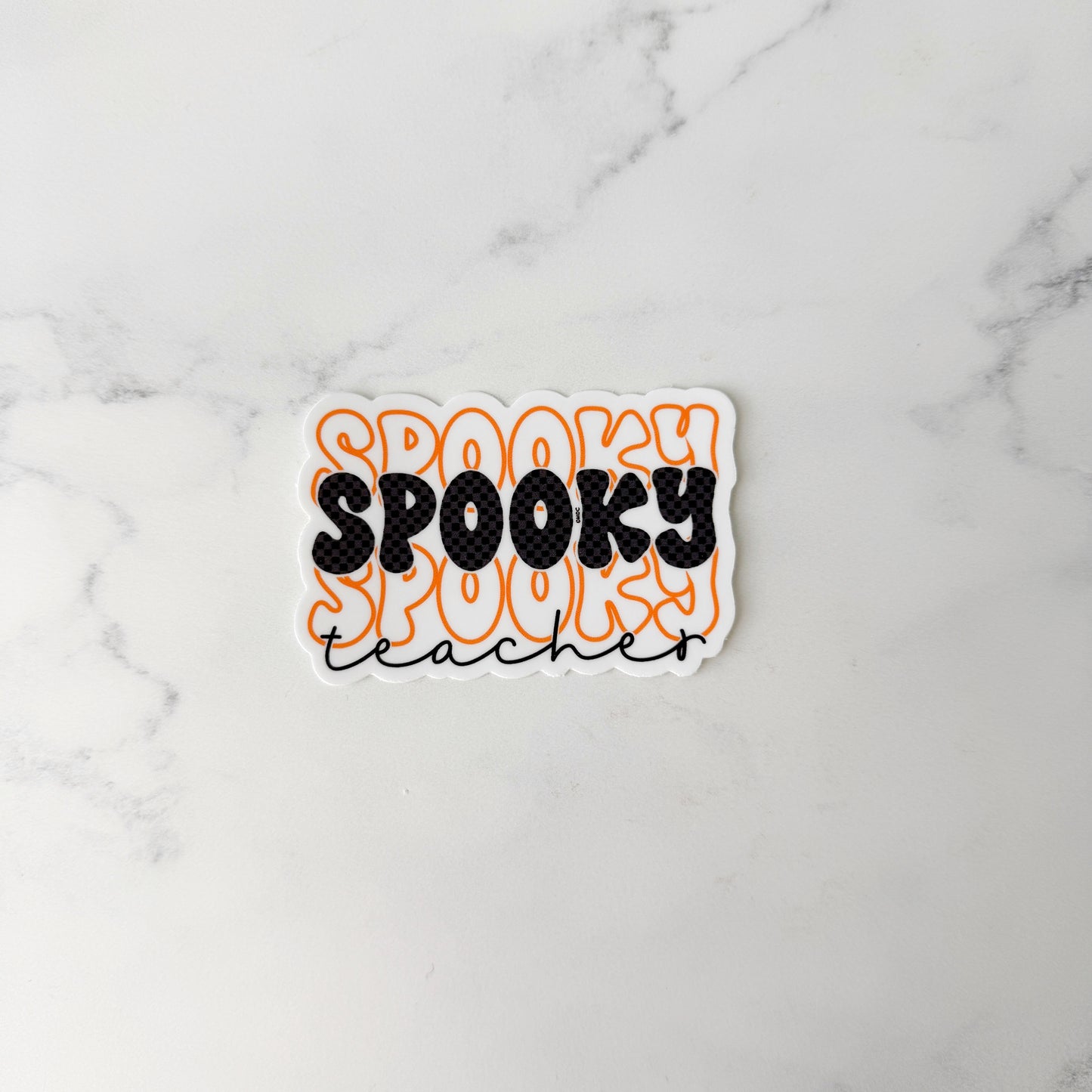 Spooky Spooky Spooky Teacher Sticker