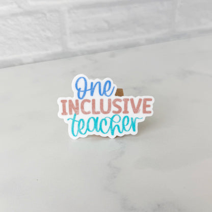 One Inclusive Teacher Sticker