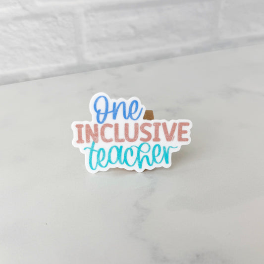 One Inclusive Teacher Sticker