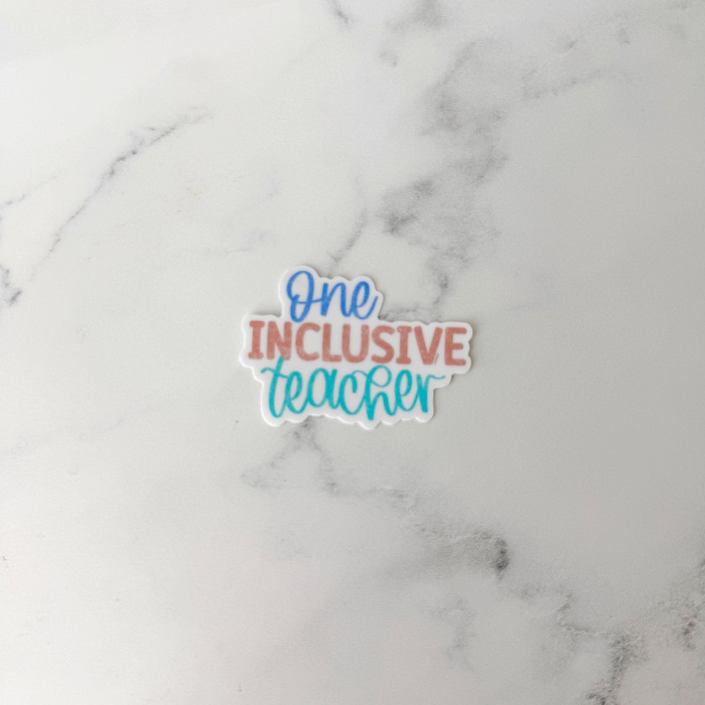 One Inclusive Teacher Sticker