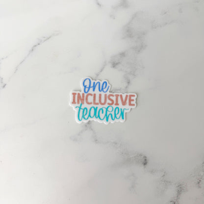 One Inclusive Teacher Sticker