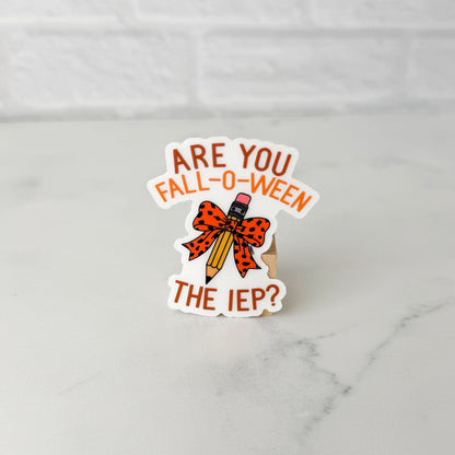 Are You Fall-o-ween the IEP? Clear Sticker