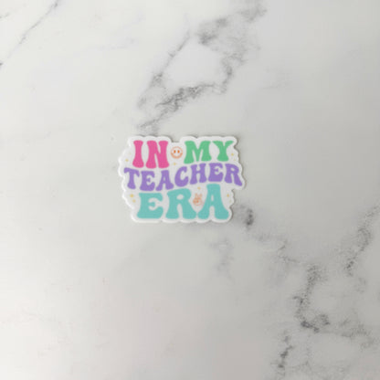 In My Teacher Era Sticker