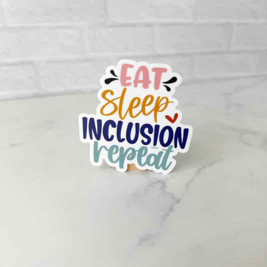 Eat Sleep Inclusion Sticker