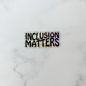 Inclusion Matters Glitter Sticker