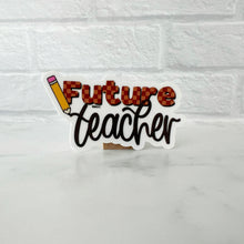 Load image into Gallery viewer, Future Teacher Sticker