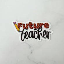 Load image into Gallery viewer, Future Teacher Sticker