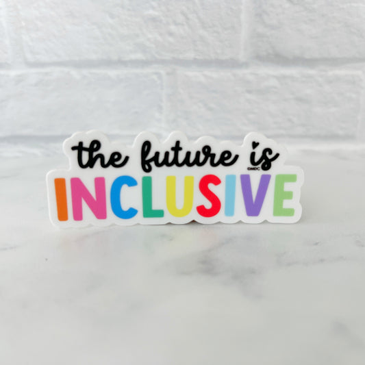 The Future is Inclusive Sticker