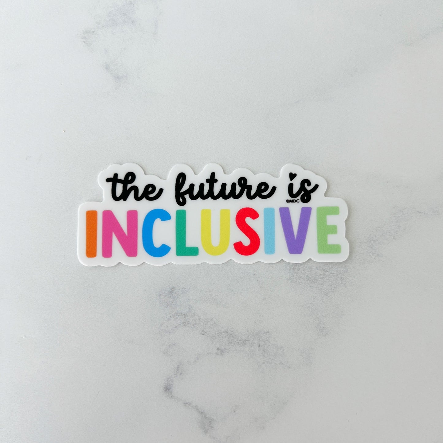 The Future is Inclusive Sticker