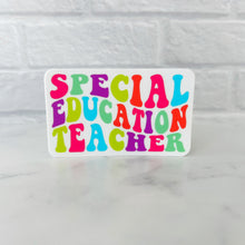 Load image into Gallery viewer, Special Education Teacher Sticker