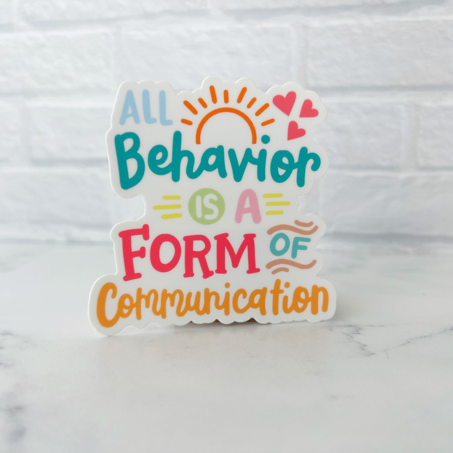 All Behavior is a Form of Communication Sticker