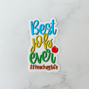 Best Job Ever #teacher Sticker