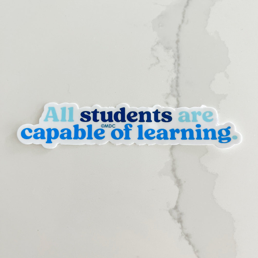 All Students Are Capable of Learning Sticker