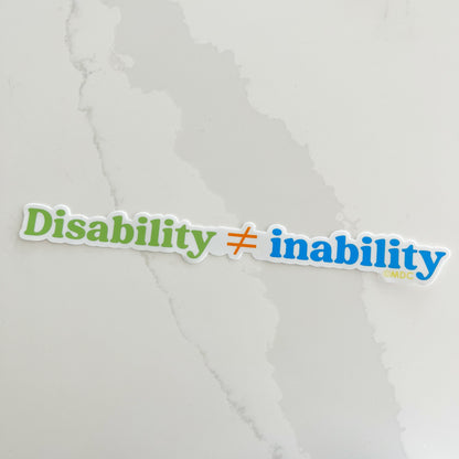 Disability ≠ Inability Sticker