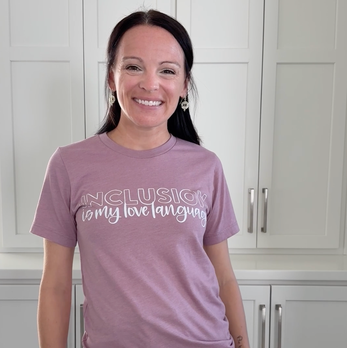 PREORDER Inclusion is My Love Language Teacher Tee