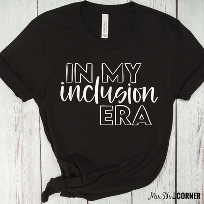 PREORDER In My Inclusion Era Teacher Tee
