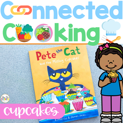 Connected Cooking Cupcakes Unit | Interactive Read Aloud, Visual Recipe + More!