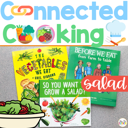 Connected Cooking Salad Unit | Interactive Read Aloud, Visual Recipe + More!