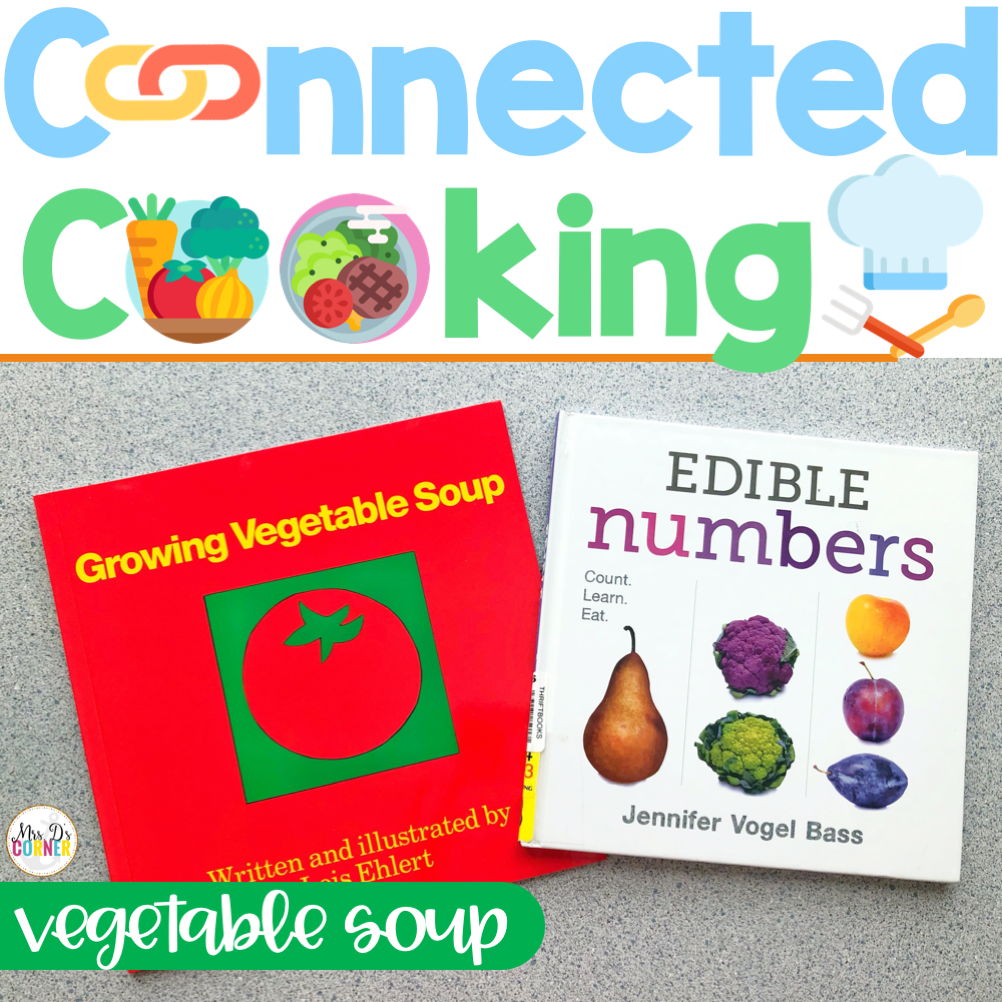 Connected Cooking Veggies Unit 2 | Interactive Read Aloud, Visual Reci ...