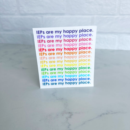 IEPs Are My Happy Place Clear Sticker