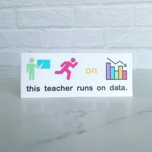 This Teacher Runs on Data Sticker