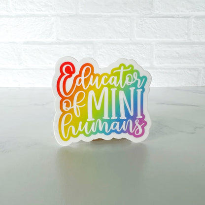 Educator of Mini Humans Sticker