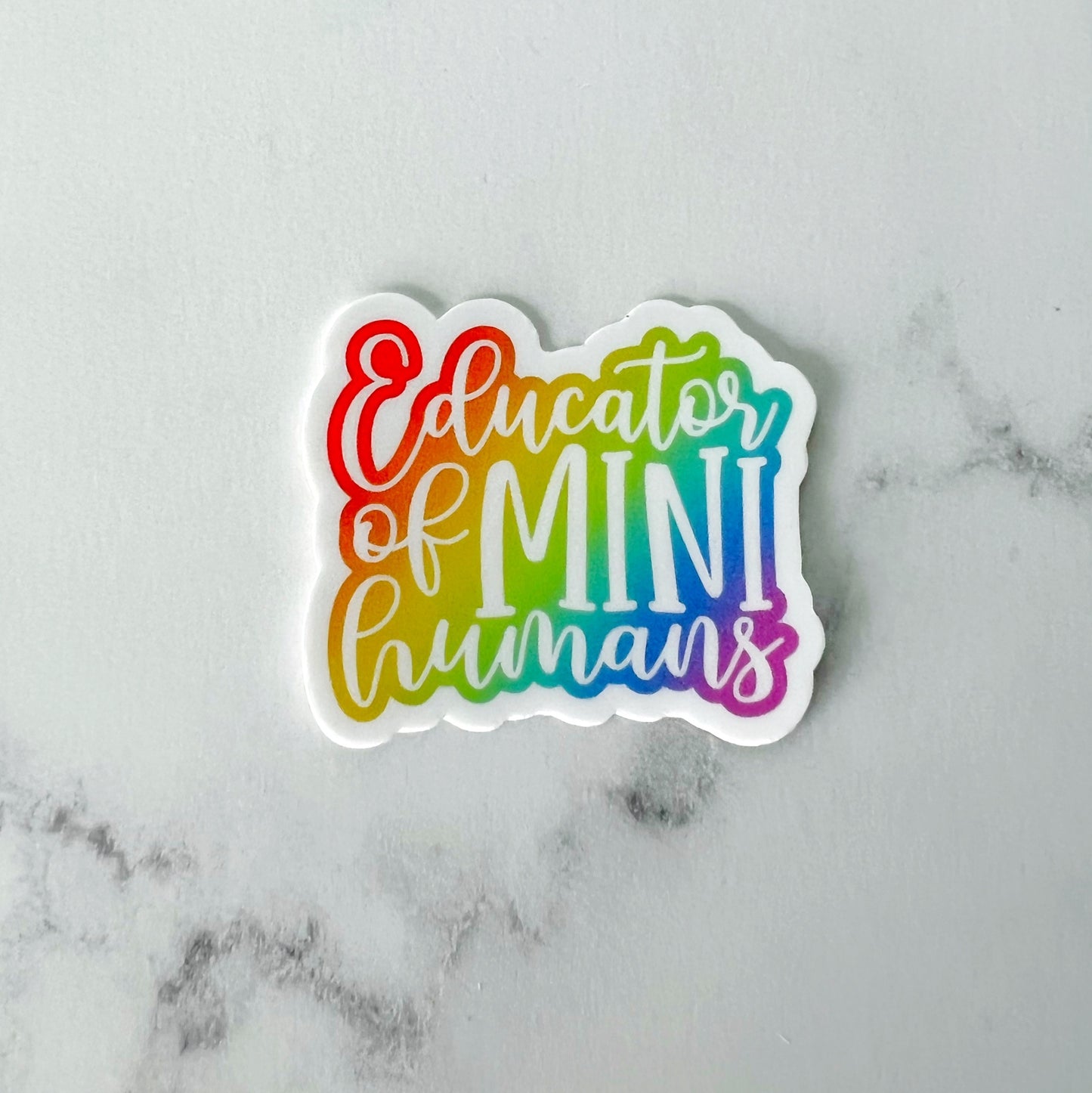 Educator of Mini Humans Sticker