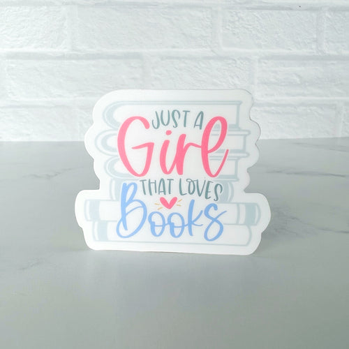 Just a Girl That Loves Books Sticker