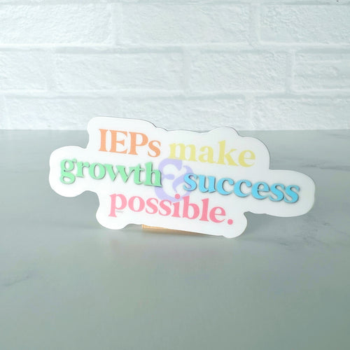 IEPs Make Growth & Success Possible Sticker