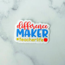 Load image into Gallery viewer, Difference Maker #Teacher Sticker