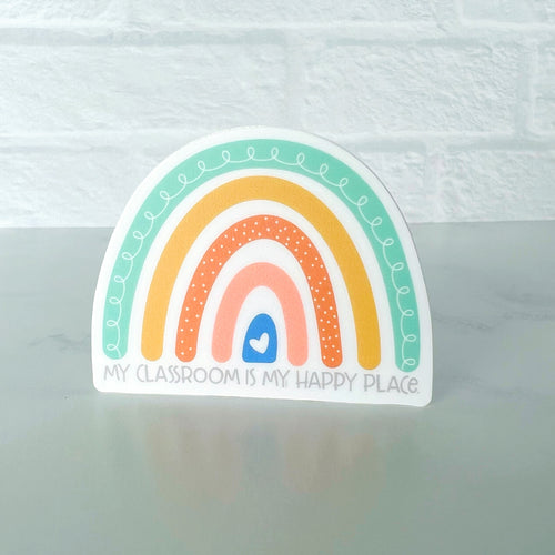 My Classroom is My Happy Place Rainbow Sticker