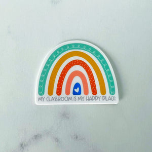 My Classroom is My Happy Place Rainbow Sticker