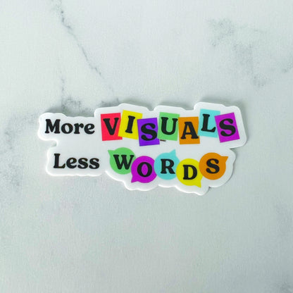 More Visuals Less Words Sticker