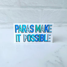 Load image into Gallery viewer, Paras Make It Possible Sticker