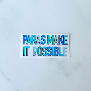Paras Make It Possible Sticker
