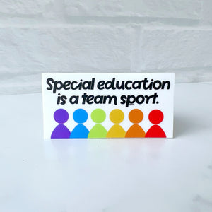 Special Education is a Team Sport Sticker